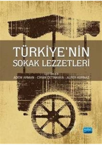 Türkiye’nin Sokak Lezzetleri- Nobel Akademik Yayıncılık