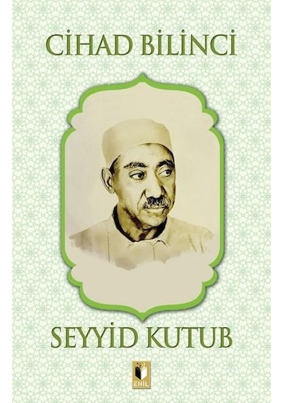 Cihad Bilinci - Seyyid Kutub - Ehil Yayınları