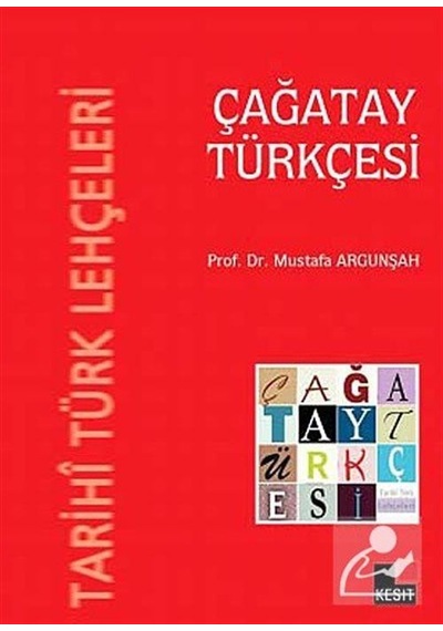 Tarihi Türk Lehçeleri Çağatay Türkçesi / Prof. Dr. Mustafa Arg...