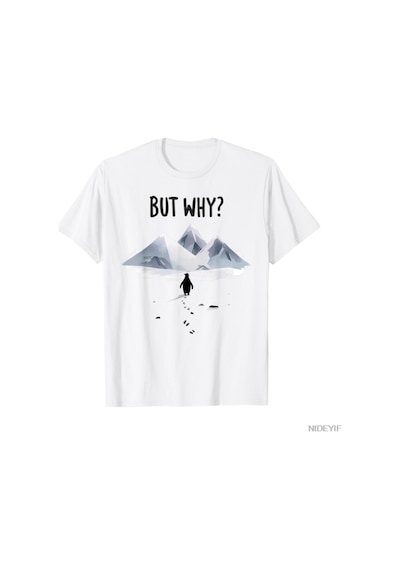 Flood Of Style Ama Neden Penguen Dağları Motivasyonel Nihilist Penguen Meme T-shirt Erkekler Kadınlar Için % Beyaz