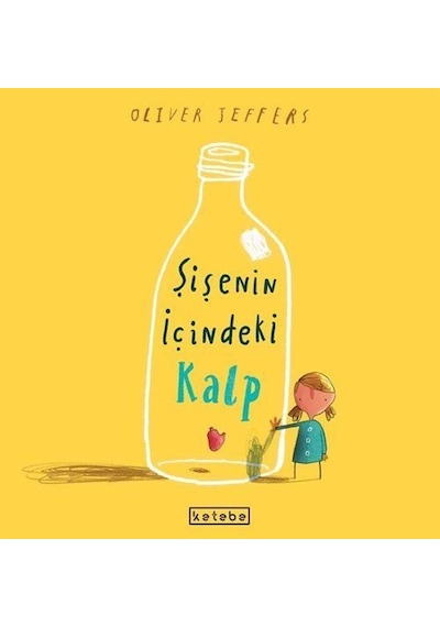 Şişenin İçindeki Kalp / Oliver Jeffers