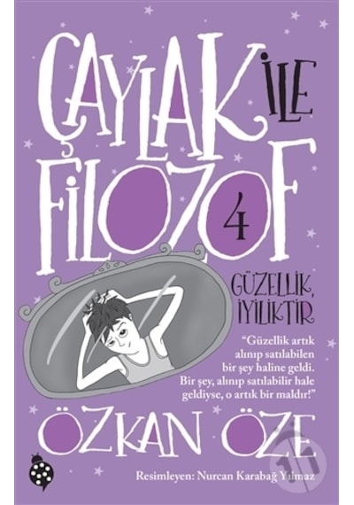 Güzellik İyiliktir - Çaylak ile Filozof 4 - Özkan Öze - Uğurböceği