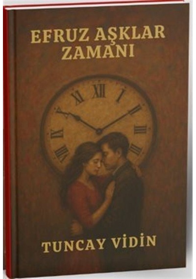Efruz Aşklar Zamanı / Tuncay Vidin