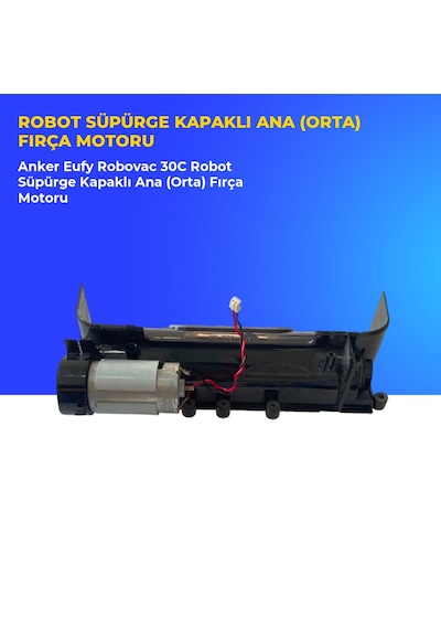 Anker Eufy Robovac 30c Robot Süpürge Kapaklı Ana Orta Fırça Motoru