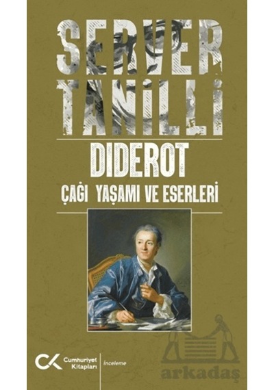Diderot - Çağı Yaşamı Ve Eserleri