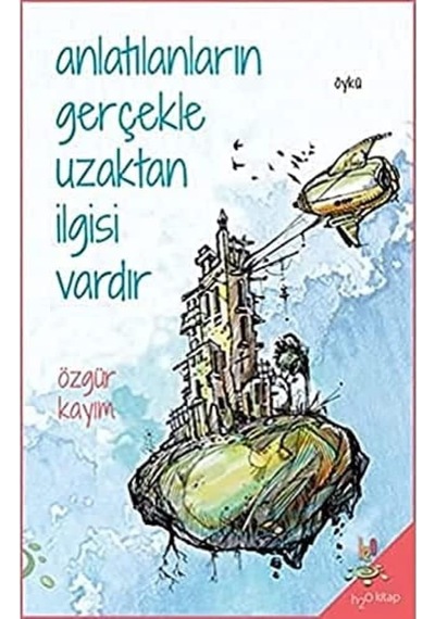 Anlatılanların Gerçekle Uzaktan İlgisi Vardır