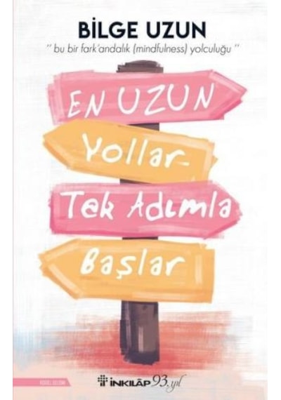 En Uzun Yollar Tek Adımla Başlar - Bilge Uzun - İnkılap Kitabevi