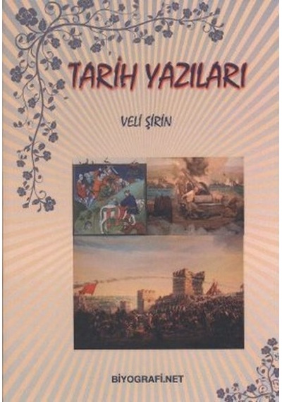 Tarih Yazıları - Veli Şirin - Biyografi.Net