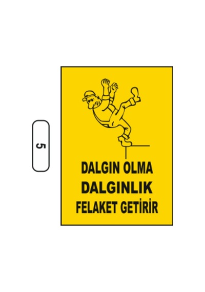 Dalgın Olma Dalgınlık Felaket Getirir Uyarı Ikaz Levhası