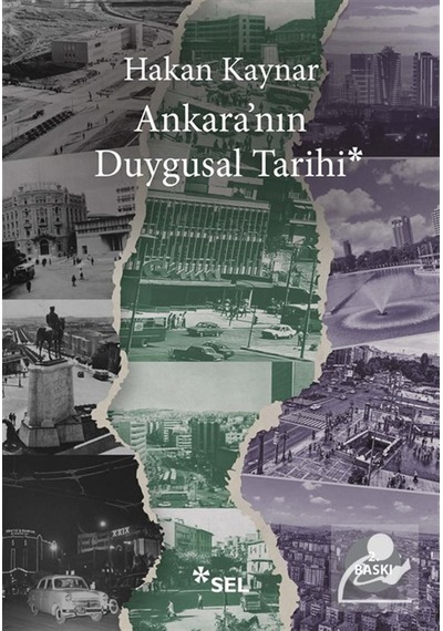 Ankara'nın Duygusal Tarihi / Hakan Kaynar