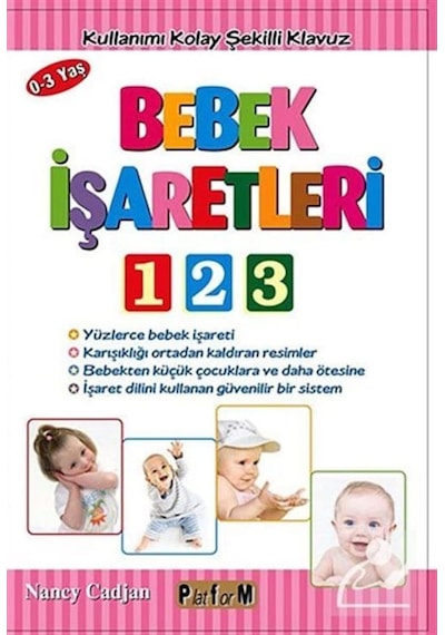 Bebek İşaretleri 123 - Nancy Cadjan - Platform Yayınları
