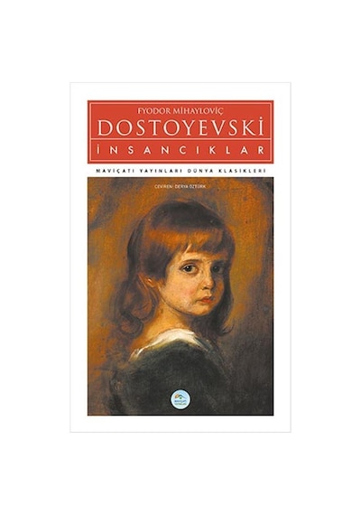 İnsancıklar - Fyodor Mihayloviç Dostoyevski - Mavi Çatı Yayınları