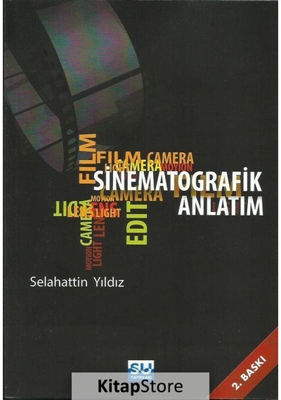 Sinematografik Anlatım / Prof. Dr. Selahattin Yıldız
