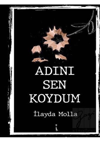 Adını Sen Koydum - İlayda Molla - İkinci Adam Yayınları