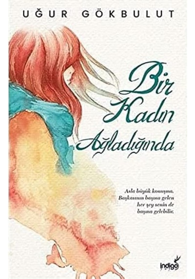 Bir Kadın Ağladığında