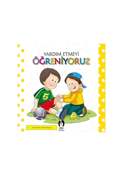 Yardım Etmeyi Öğreniyoruz- Çakıl