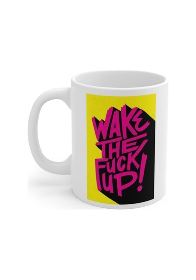 Beyaz Wake Up Baskılı Kupa Bardak