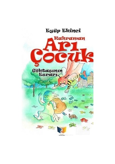 Arı Çocuk - Eyüp Ekinci - Ateş Yayınları