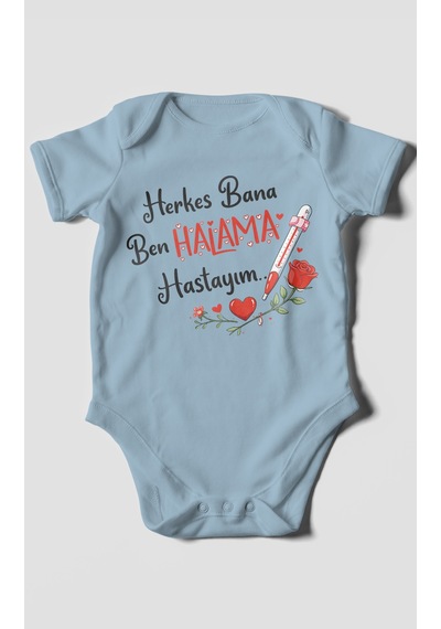 Morivokids Herkes Bana Ben Halama Hastayım Kısa Kollu Bebek Body %100 Pamuk Bebe Mavisi