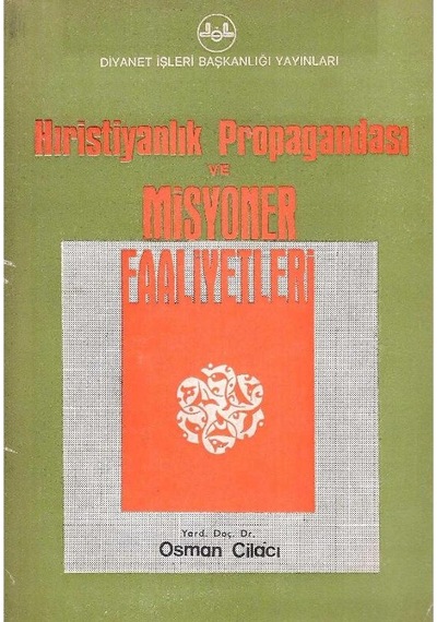 Hıristiyanlık Propagandası Ve Misyonerlik Faaliyetleri - Osman Cilalı 2.el