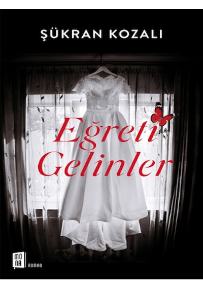 Eğreti Gelinler - Şükran Kozalı - Mona