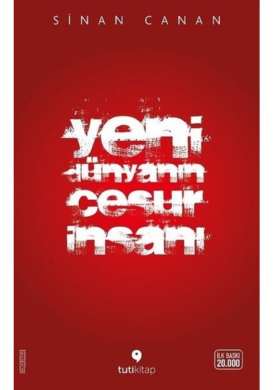 Yeni Dünyanın Cesur İnsanı - Sinan Canan - Tuti Kitap