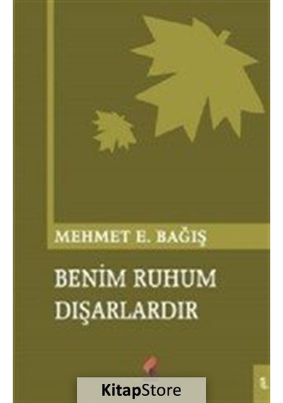 Benim Ruhum Dışarlardır - Mehmet Emin Bağış - Klaros Yayınları