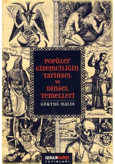 Popüler Gizemciliğin Tarihsel ve Dinsel Temelleri - Göktuğ Halis - Karşı Yayınları