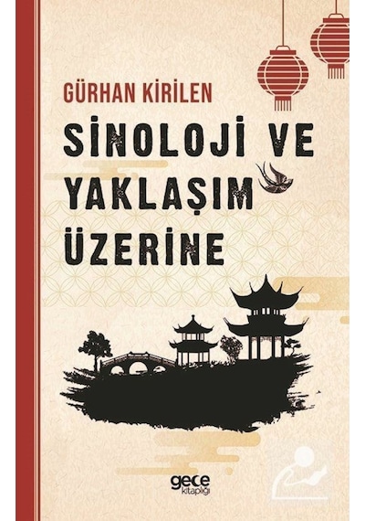 Sinolojide Yaklaşım Üzerine - Gürhan Kirilen - Gece Kitaplığı
