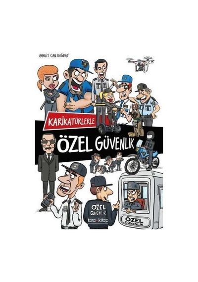 Karikatürlerle Özel Güvenlik - Ahmet Can Buğday - Tara Kitap
