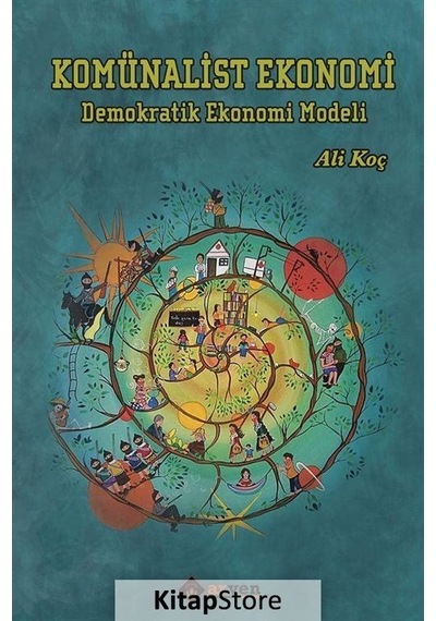 Komünalist Ekonomi-Demokratik Ekonomi Modeli - Ali Koç - Aryen