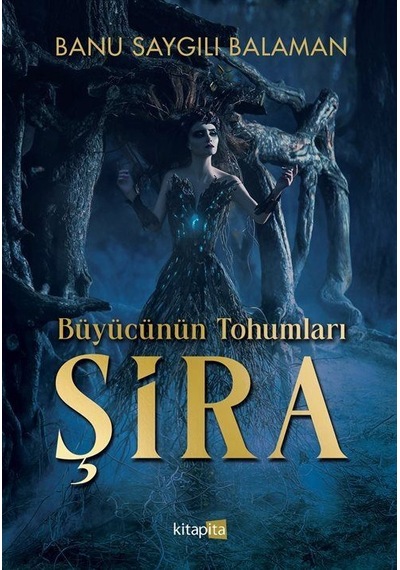 Büyücünün Tohumları - Şira / Banu Saygılı Balaman