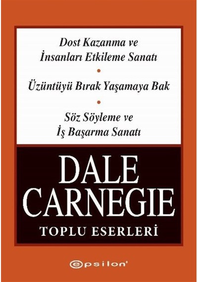 Dale Carnegie Toplu Eserleri & 3 Kitap Birarada / Dale Carnegie