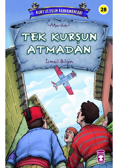 Tek Kurşun Atmadan - Kurtuluşun Kahramanları  3