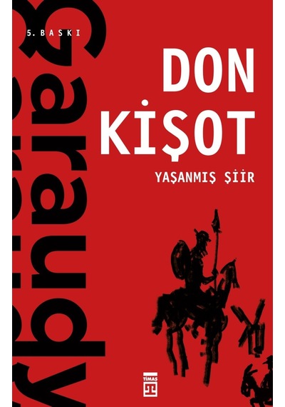 Yaşanmış Şiir: Don Kişot - Roger Garaudy - Timaş Yayınları