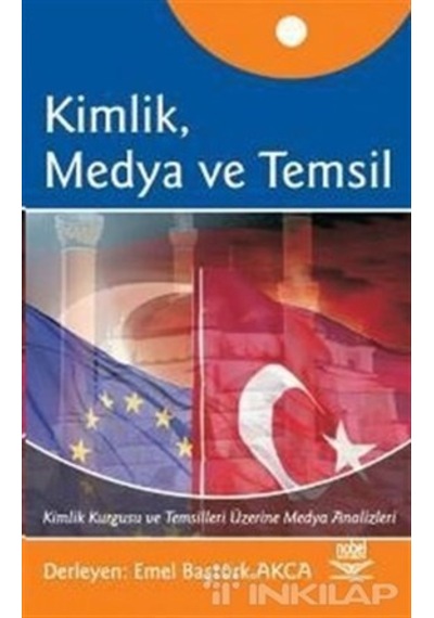 Kimlik Medya ve Temsil - Derleme - Nobel Akademik Yayıncılık