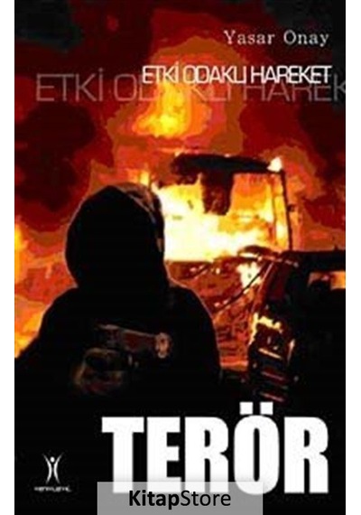 Etki Odaklı Terör - Yaşar Onay - Yeniyüzyıl