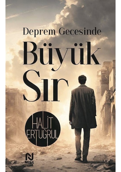Deprem Gecesinde Büyük Sır - Halit Ertuğrul - Nesil Yayınları
