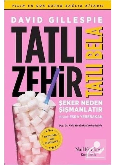Tatlı Zehir Tatlı Bela - David Gillespie - Nail Kitabevi