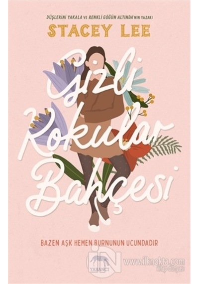 Gizli Kokular Bahçesi - Stacey Lee - Yabancı
