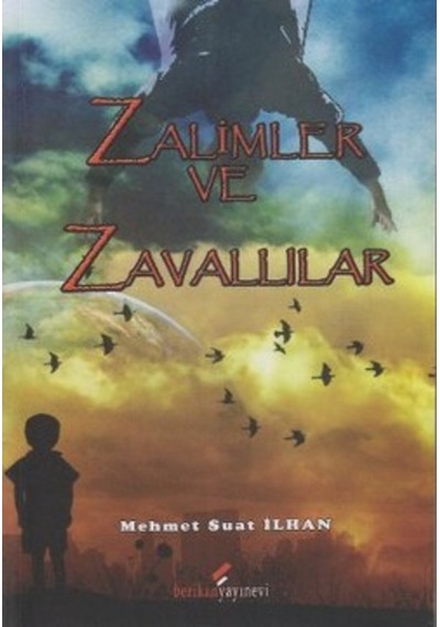 Zalimler ve Zavallılar - Mehmet Suat İlhan - Berikan Yayınevi