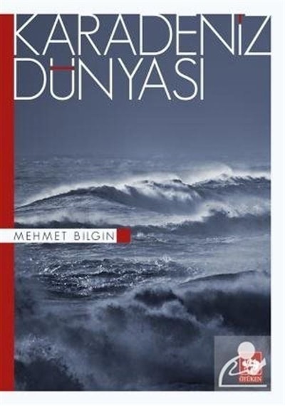 Karadeniz Dünyası - Mehmet Bilgin - Ötüken Neşriyat