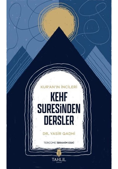 Kur'an'ın İncileri Kehf Suresinden Dersler / Yasir Qadhi
