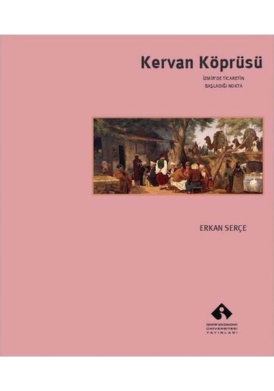 Kervan Köprüsü - Erkan Serçe - İzmir Ekonomi Üniversitesi