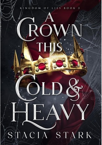 A Crown This Cold And Heavy - Kingdom Of Lies
