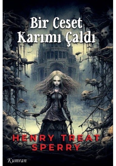 Bir Ceset Karımı Çaldı / Henry Treat Sperry