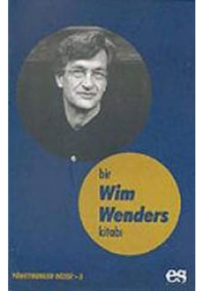 Bir Wim Wenders Kitabı - Hamdi Arslan - Es Yayınları