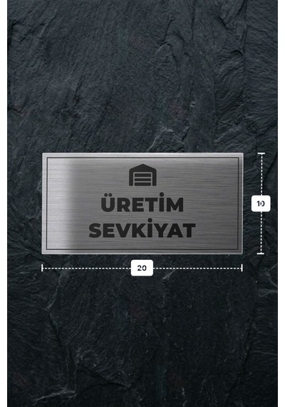Üretım Sevkıyat Yazılı - Metal - Gümüş Renk - Kapı İsimliği - 20x10 Cm