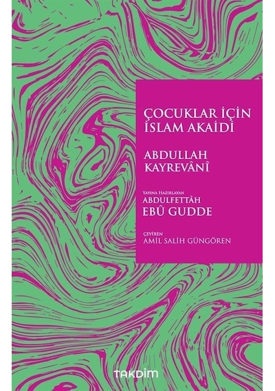 Çocuklar İçin İslam Akaidi - Abdullah Kayrevani - Takdim