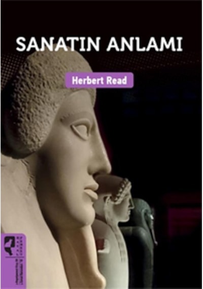 Sanatın Anlamı - Herbert Read - Hayalperest Yayınevi